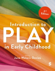 Introduction to play in early childhood - Waters-Davies, Jane