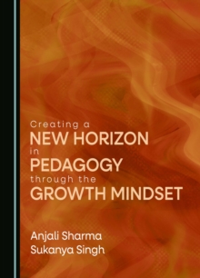 Image for Creating a New Horizon in Pedagogy Through the Growth Mindset