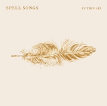 Spell Songs - In Thin Air