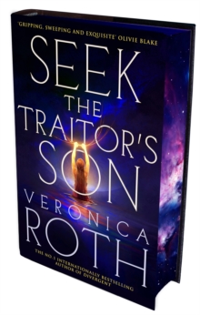 Seek The Traitor's Son - Roth, Veronica