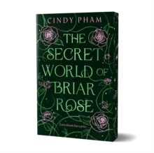 The Secret World of Briar Rose - Pham, Cindy