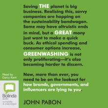Image for The Great Greenwashing : How Brands, Governments and Influencers Are Lying to You