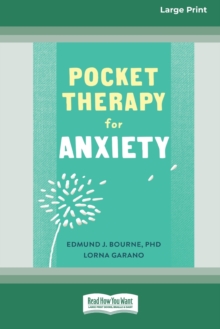 Image for Pocket Therapy for Anxiety : Quick CBT Skills to Find Calm [Large Print 16 Pt Edition]