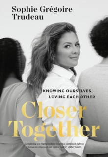 Image for Closer Together : Knowing Ourselves, Loving Each Other