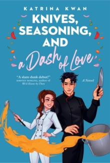 Image for Knives, Seasoning, and a Dash of Love