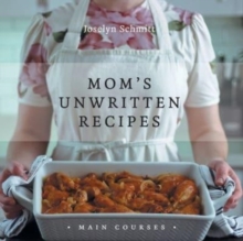 Image for Mom's Unwritten Recipes : Main Courses