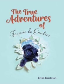 Image for The True Adventures of Toopsie & Emilies