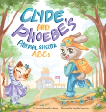 Image for Clyde and Phoebe's Animal Shelter ABCs