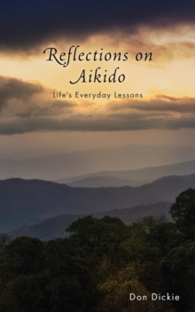 Image for Reflections on Aikido : Life's Everyday Lessons