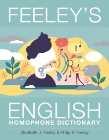 Image for Feeley's English Homophone Dictionary
