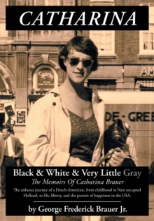 Image for Catharina : Black & White & Very Little Gray