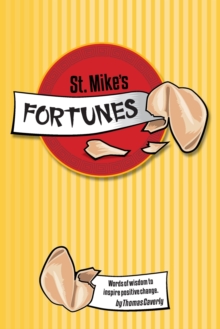 Image for St. Mike's Fortunes : Words of Wisdom to Inspire Positive Change