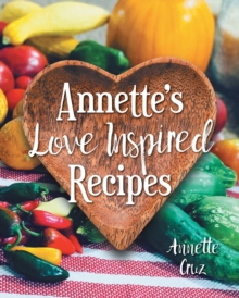 Image for Annette's Love Inspired Recipes