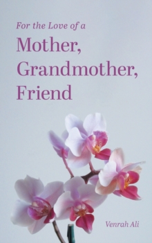 Image for For the Love of a Mother, Grandmother, Friend