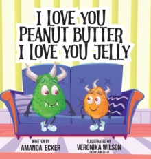 Image for I Love You Peanut Butter I Love You Jelly