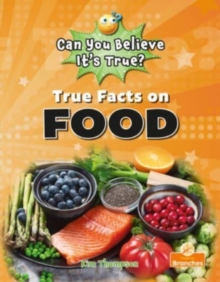 Image for True facts on food