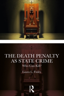 Image for The Death Penalty as State Crime: Who Can Kill?