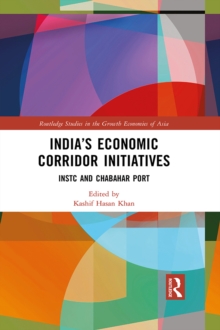 Image for India's Economic Corridor Initiatives: INSTC and Chabahar Port