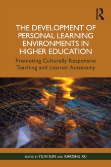 Image for The development of personal learning environments in higher education: promoting culturally responsive teaching and learner autonomy