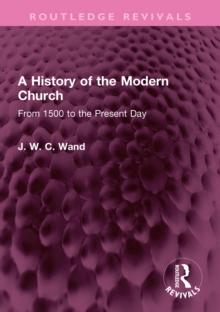 Image for A History of the Modern Church: From 1500 to the Present Day