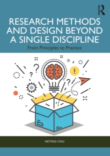 Image for Research Methods and Design Beyond a Single Discipline: From Principles to Practice