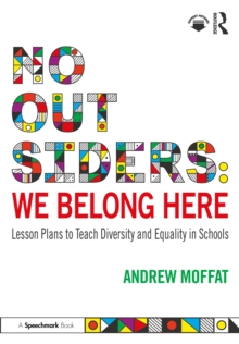Image for No Outsiders: We Belong Here : Lesson Plans to Teach Diversity and Equality in Schools