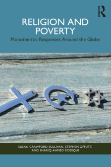 Image for Religion and Poverty: Monotheistic Responses Around the Globe