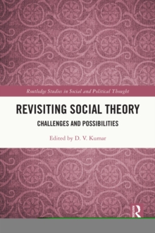 Image for Revisiting Social Theory: Challenges and Possibilities