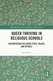 Image for Queer thriving in religious schools: beyond accommodation for queer staff and students