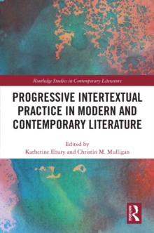 Image for Progressive Intertextual Practice in Modern and Contemporary Literature
