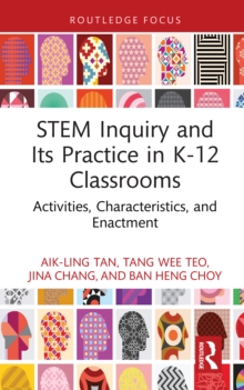 Image for STEM inquiry and its practice in K-12 classrooms  : activities, characteristics and enactment