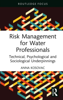 Image for Risk Management for Water Professionals: Technical, Psychological and Sociological Underpinnings
