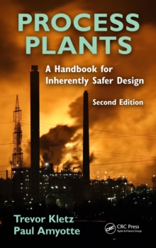 Image for Process plants: a handbook for inherently safer design