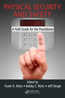 Image for Physical Security and Safety: A Field Guide for the Practitioner