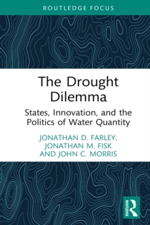 Image for The Drought Dilemma: States, Innovation, and the Politics of Water Quantity