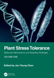 Image for Plant Stress Tolerance Volume 1: Molecular Mechanisms and Breeding Strategies