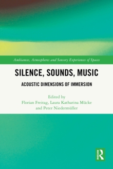Image for Silence, Sounds, Music: Acoustic Dimensions of Immersion
