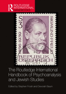 Image for The Routledge International Handbook of Psychoanalysis and Jewish Studies