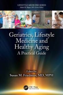 Image for Geriatrics, Lifestyle Medicine and Healthy Aging: A Practical Guide
