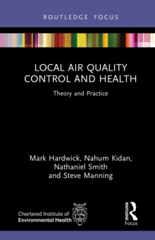 Local Air Quality Control and Health: Theory and Practice - Hardwick, Mark