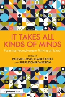 It takes all kinds of minds: fostering neurodivergent thriving at school - Davis, Rachael