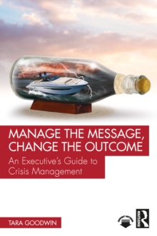 Image for Manage the Message, Change the Outcome