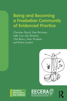 Image for Being and Becoming a Froebelian Community of Evidenced Practice