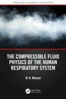 Compressible Fluid Physics of the Human Respiratory System