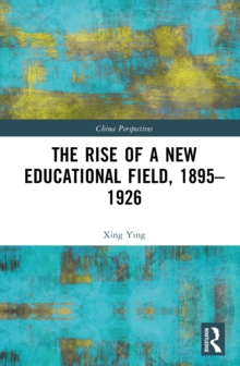 Rise of a New Educational Field, 1895–1926