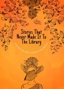 Stories That Never Made It to the Library - Ndima, Hlengiwe Gugu Mazibuko & Mary-anne Gugu