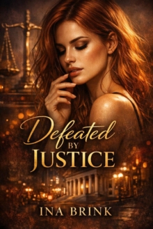 Defeated by Justice - Brink, Ina