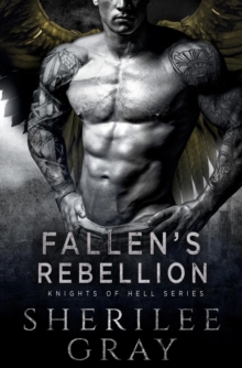 Fallen's Rebellion: Knights of Hell, #7 - Gray, Sherilee