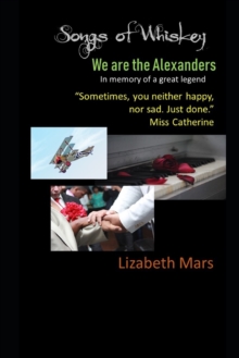 Image for songs of whiskey : we are the alexanders