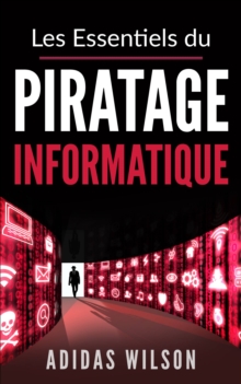 Image for Les Essentiels du Piratage Informatique